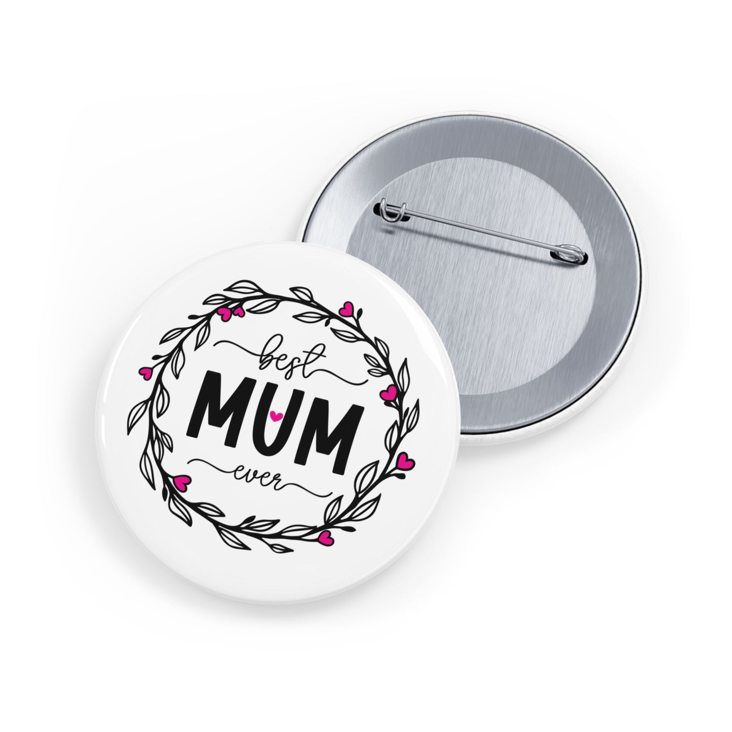 Best Mum Ever Round Pins, Cute Pins for Moms, Mother’s Day Gift, Denim Jacket Accessory, Floral Design Badge, Handmade Pinback Button