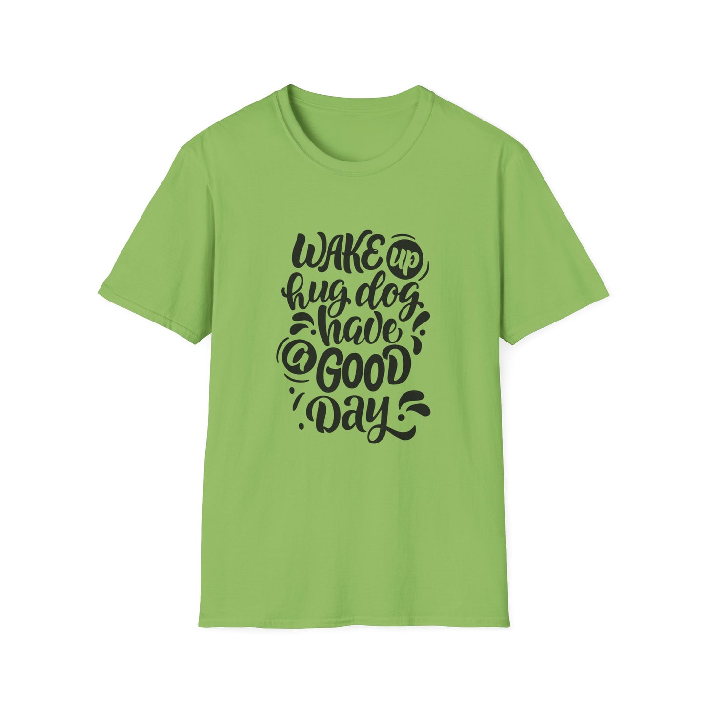 Unisex Softstyle T-Shirt - Wake Up Hug Dog Have a Good Day, Dog Lover Tee, Casual Gift, Pet Owner Shirt, Inspirational Apparel, [...]