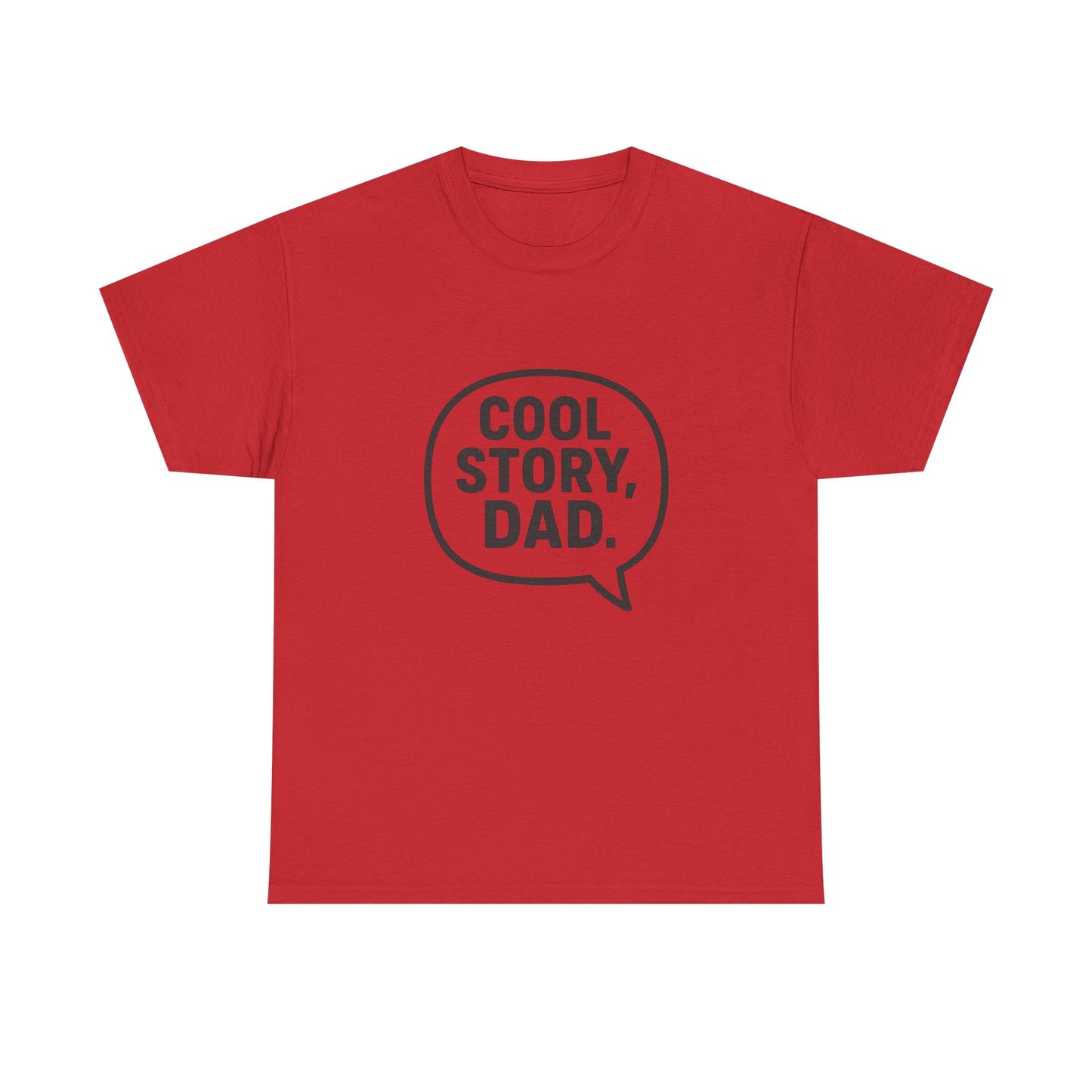 Cool Story Dad Tee | Father's Day Gift, Dad Humor Shirt, Unisex Statement Tee, Casual Gift for Him, Funny Graphic Tee
