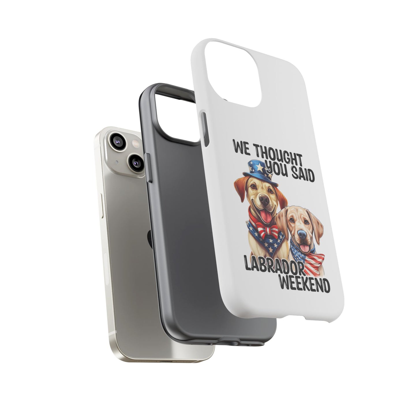 Labrador Weekend Phone Case - Fun Dog Lover Gift, Pet Memorial, Personalized, Unique Design, Patriotic Accessories