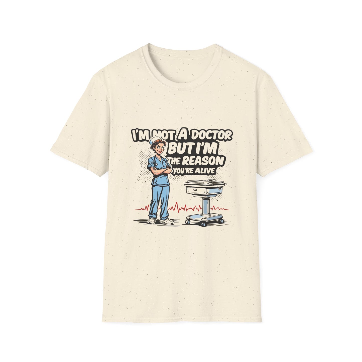"I'm Not A Doctor But I'm The Reason You're Alive" Unisex T-Shirt - Perfect Gift for Healthcare Workers, Fun Medical Tee, Nurse [...]
