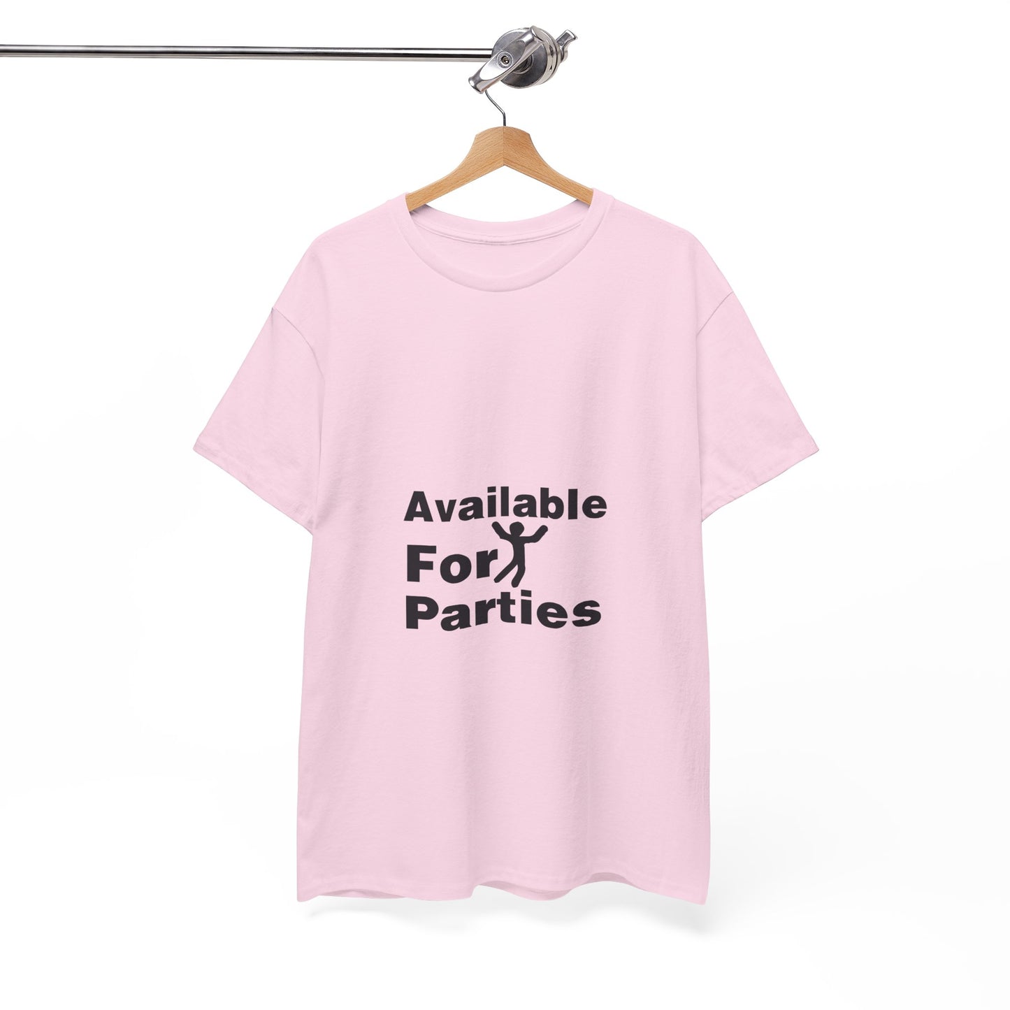 Humorous Party T-Shirt - Available For Parties, Fun Gift, Unisex Tee, Casual Wear, Party Apparel
