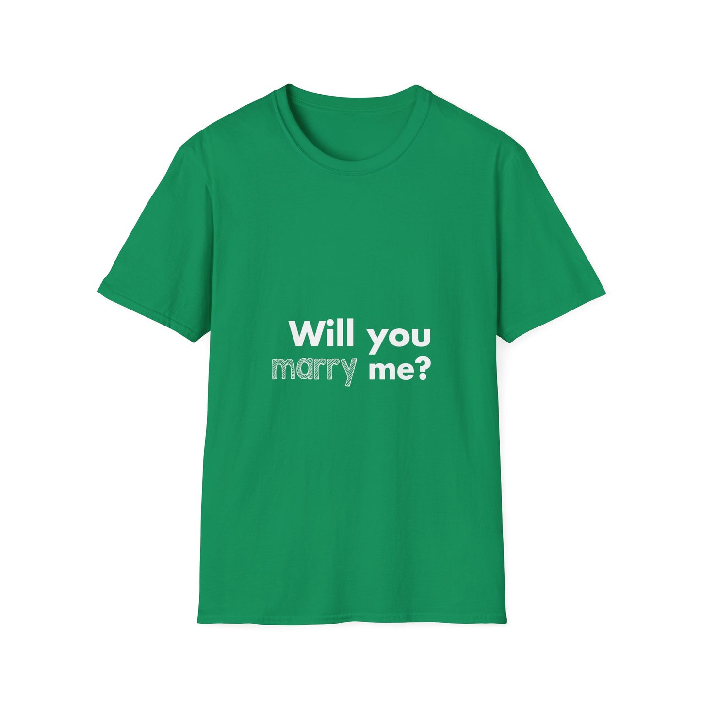 Will you marry me? Unisex Softstyle T-Shirt - Cozy Everyday Tee for Men and Women, Great for Casual Outings, Gifts, Birthdays, and Relaxed Events