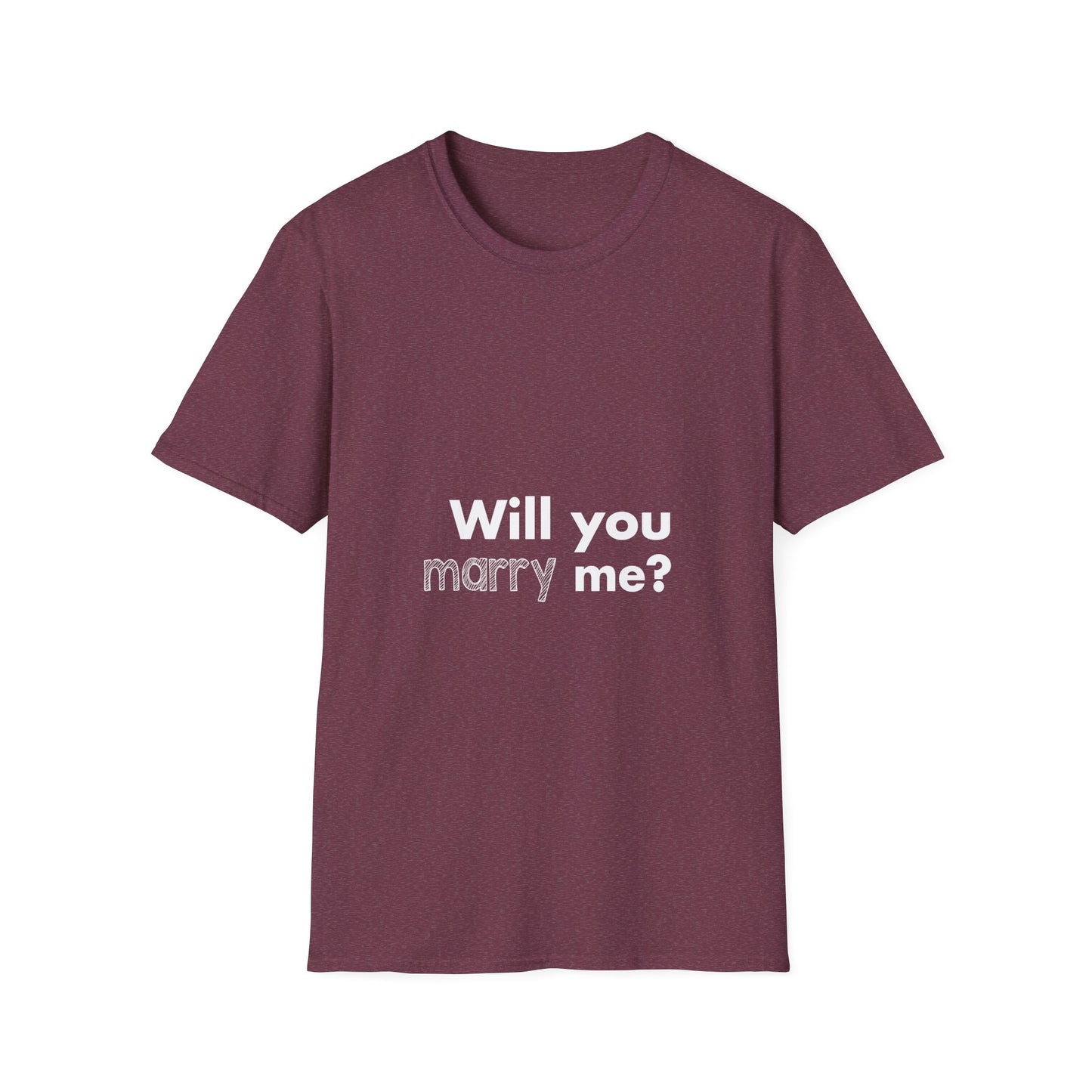 Will you marry me? Unisex Softstyle T-Shirt - Cozy Everyday Tee for Men and Women, Great for Casual Outings, Gifts, Birthdays, and Relaxed Events