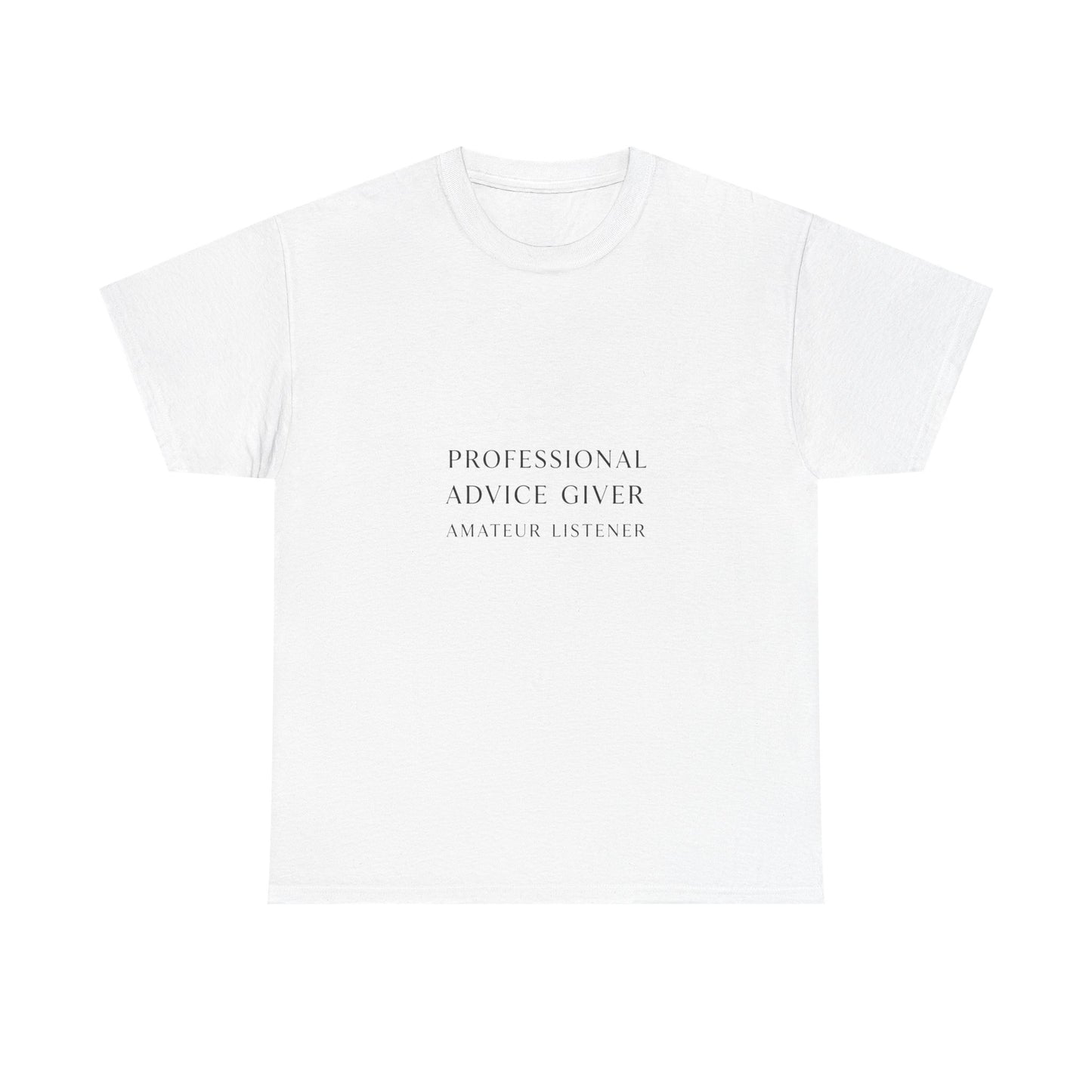 Professional Advice Giver Unisex Heavy Cotton Tee, Gift for Best Friend, Casual Wear, Advice Giver Shirt, Funny Tee, Unique Gift