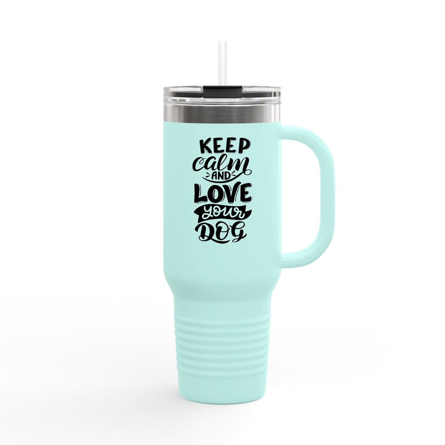 Keep Calm and Love Your Dog Insulated Travel Mug | 40oz | Dog Lover Gift | Pet Owner Mug | Motivational Travel Cup | Birthday Gift