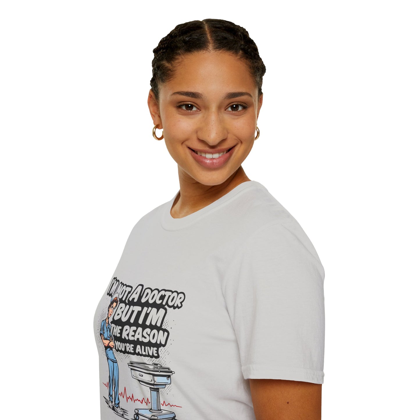 "I'm Not A Doctor But I'm The Reason You're Alive" Unisex T-Shirt - Perfect Gift for Healthcare Workers, Fun Medical Tee, Nurse [...]
