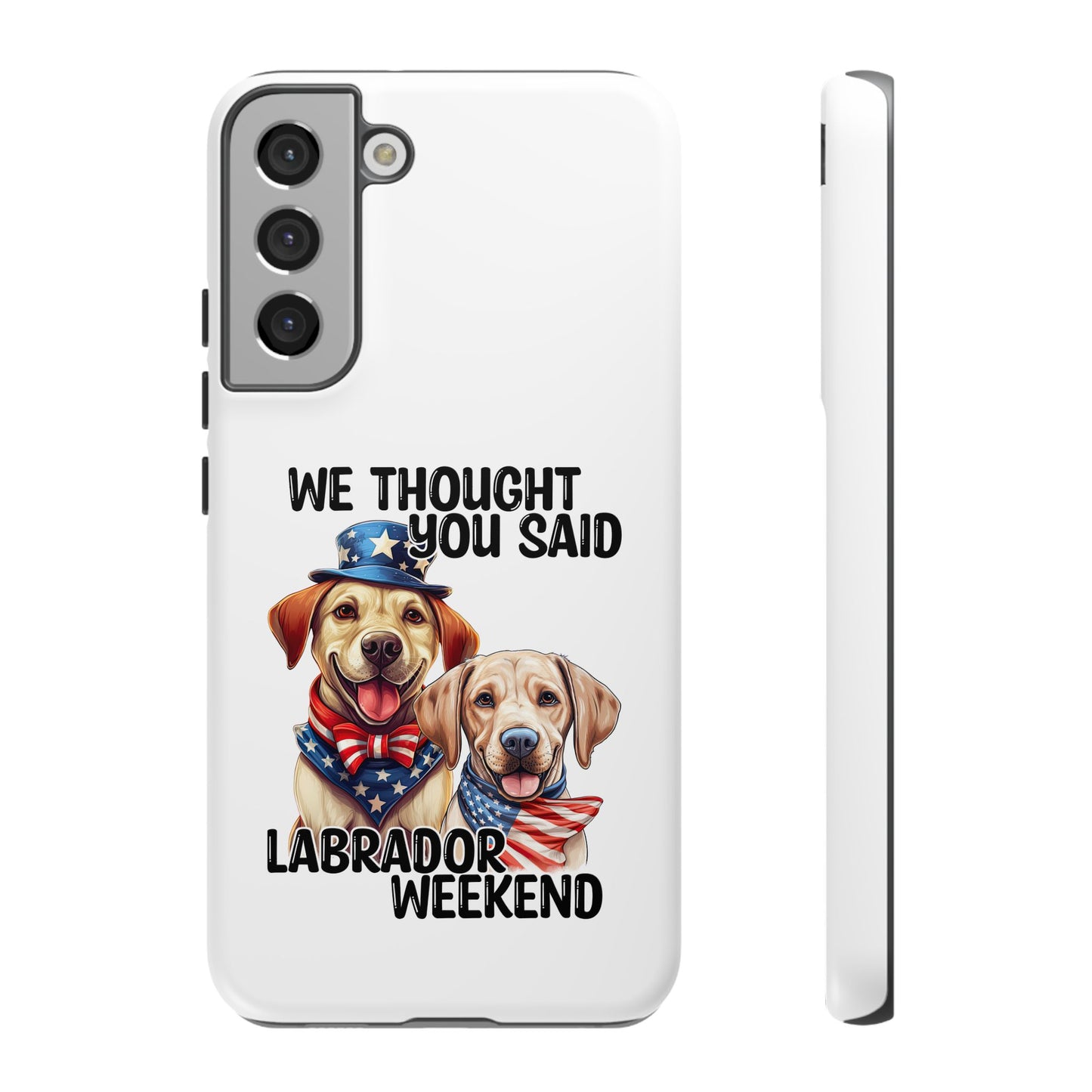 Labrador Weekend Phone Case - Fun Dog Lover Gift, Pet Memorial, Personalized, Unique Design, Patriotic Accessories