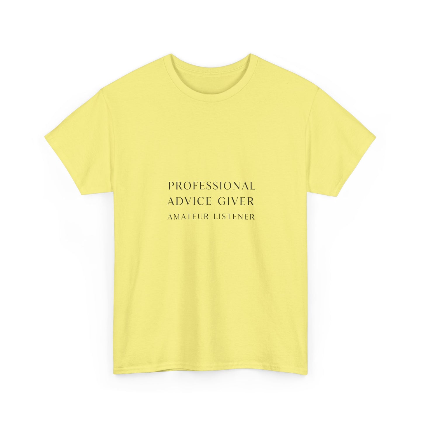 Professional Advice Giver Unisex Heavy Cotton Tee, Gift for Best Friend, Casual Wear, Advice Giver Shirt, Funny Tee, Unique Gift