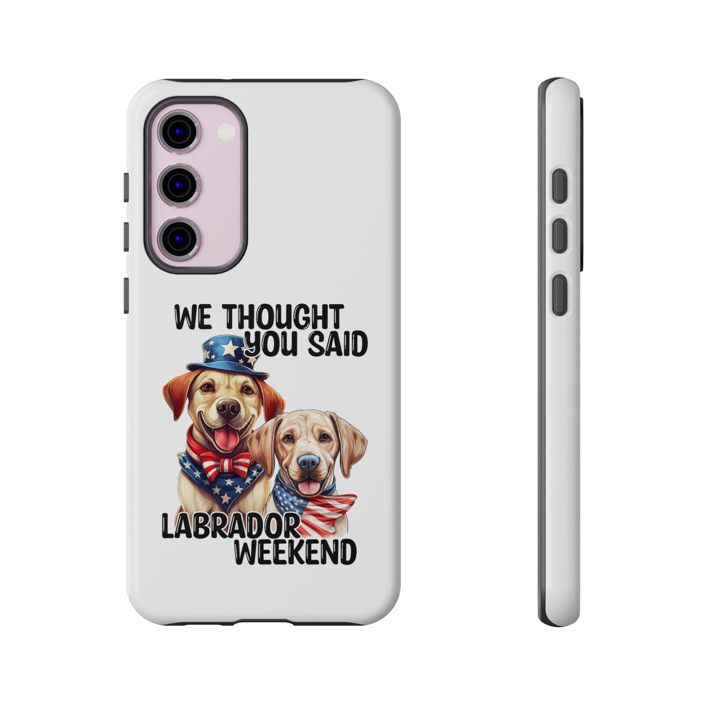 Labrador Weekend Phone Case - Fun Dog Lover Gift, Pet Memorial, Personalized, Unique Design, Patriotic Accessories