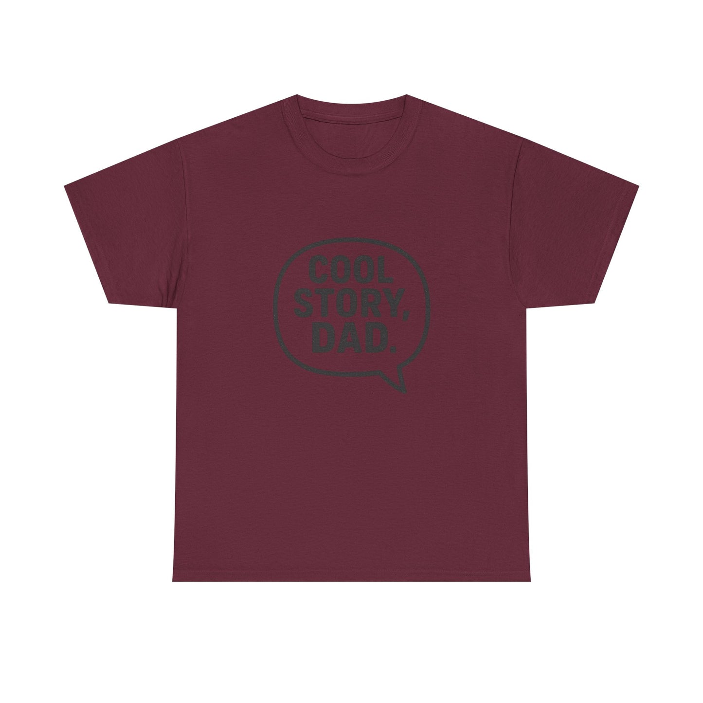 Cool Story Dad Tee | Father's Day Gift, Dad Humor Shirt, Unisex Statement Tee, Casual Gift for Him, Funny Graphic Tee