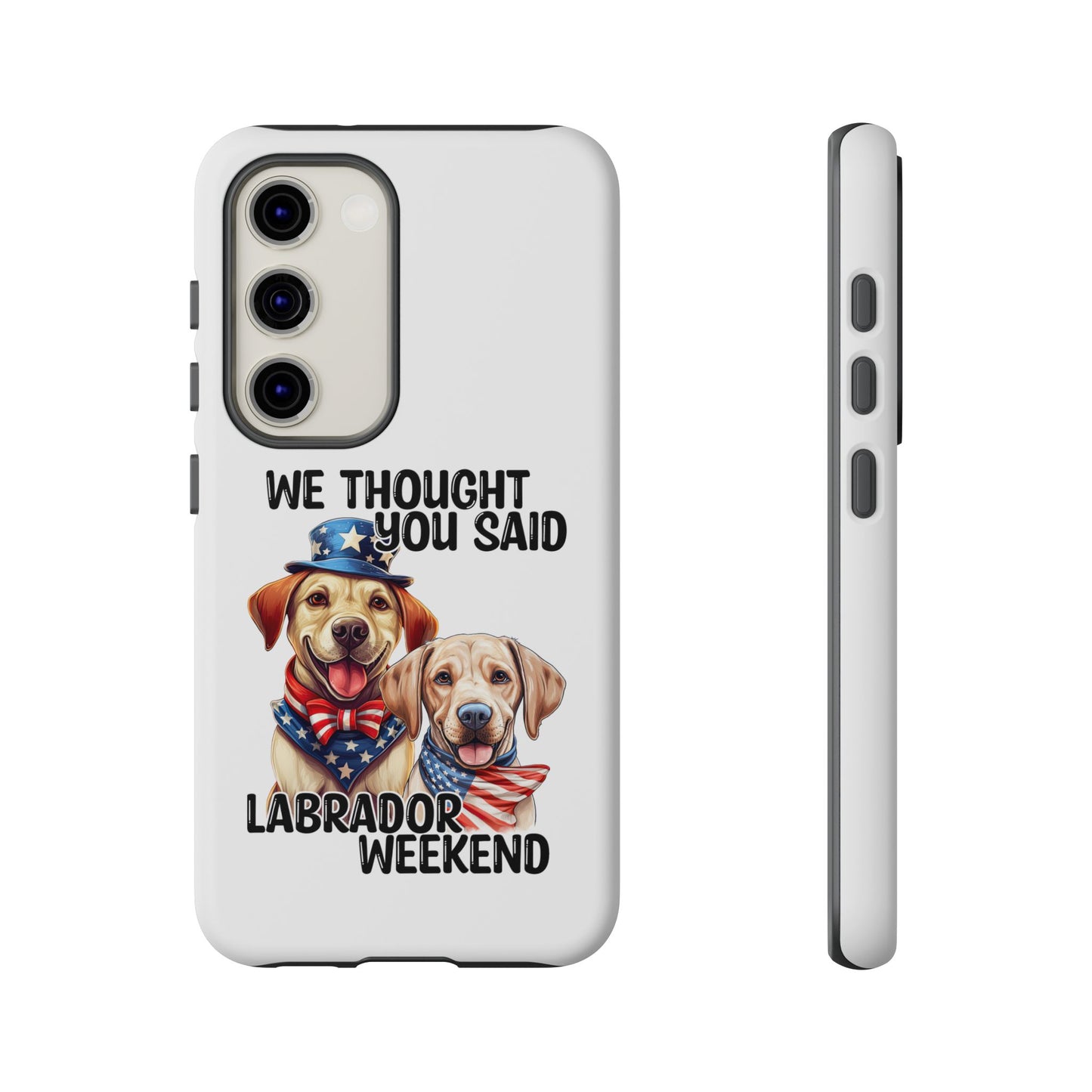 Labrador Weekend Phone Case - Fun Dog Lover Gift, Pet Memorial, Personalized, Unique Design, Patriotic Accessories