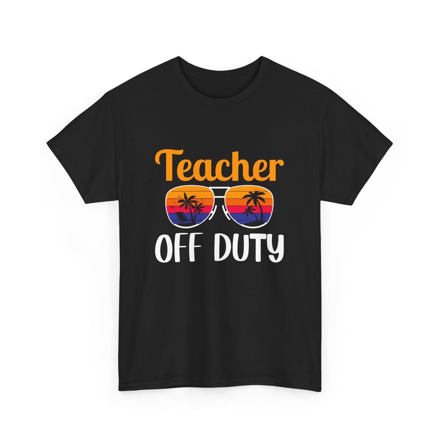 Teacher Off Duty Graphic Tee, Summer Teacher Shirt, Vacation Style, Gift for Educators, Relaxed Fit T-Shirt