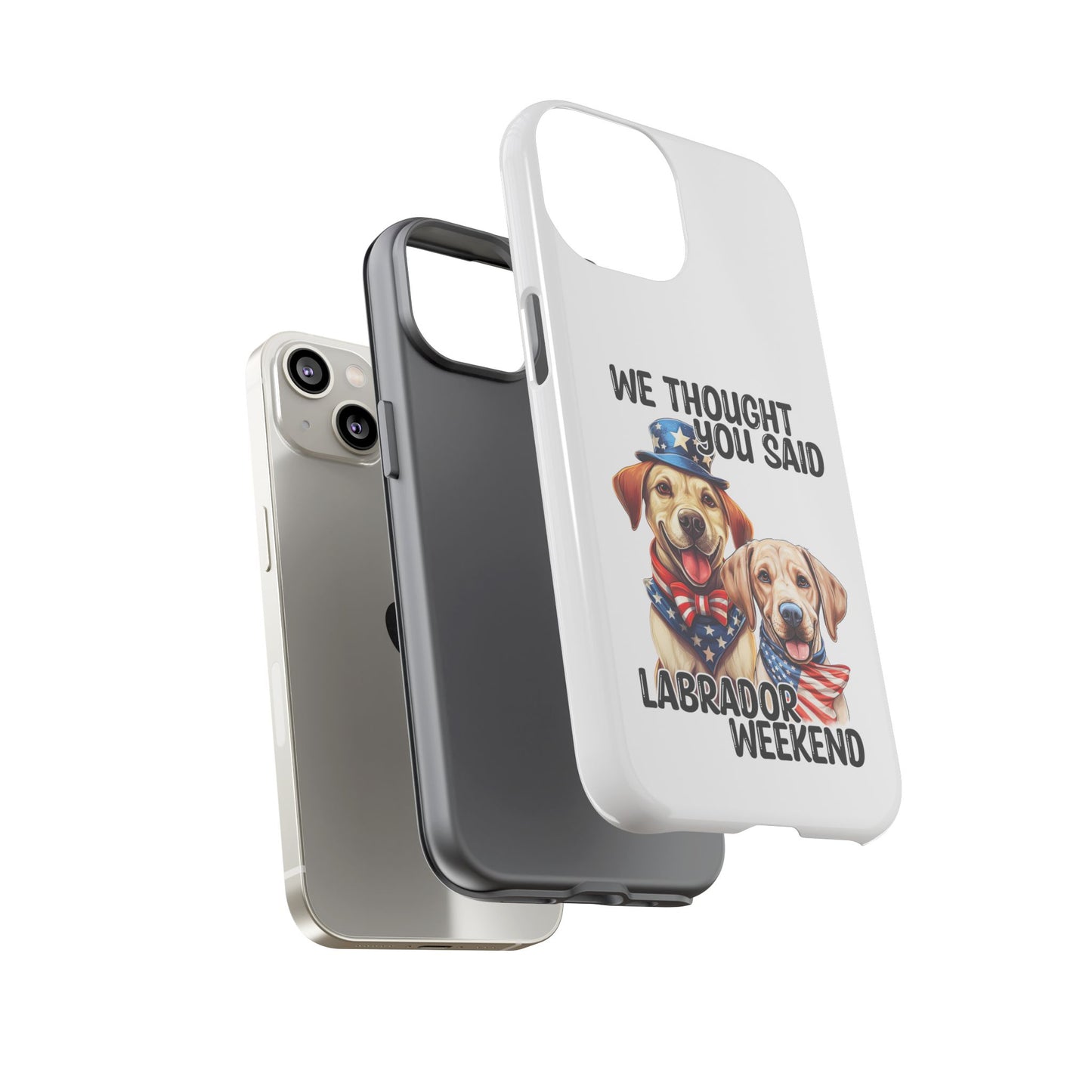 Labrador Weekend Phone Case - Fun Dog Lover Gift, Pet Memorial, Personalized, Unique Design, Patriotic Accessories