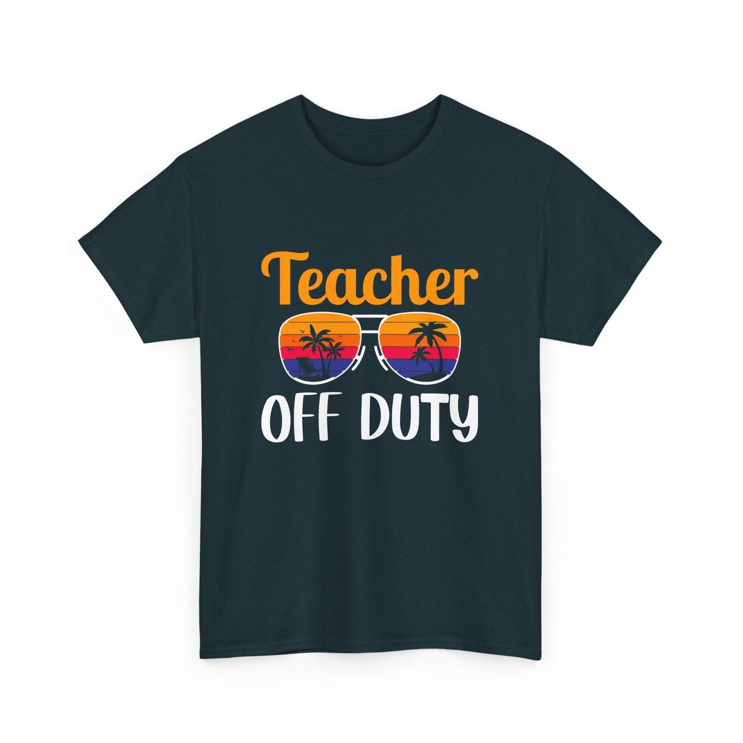 Teacher Off Duty Graphic Tee, Summer Teacher Shirt, Vacation Style, Gift for Educators, Relaxed Fit T-Shirt