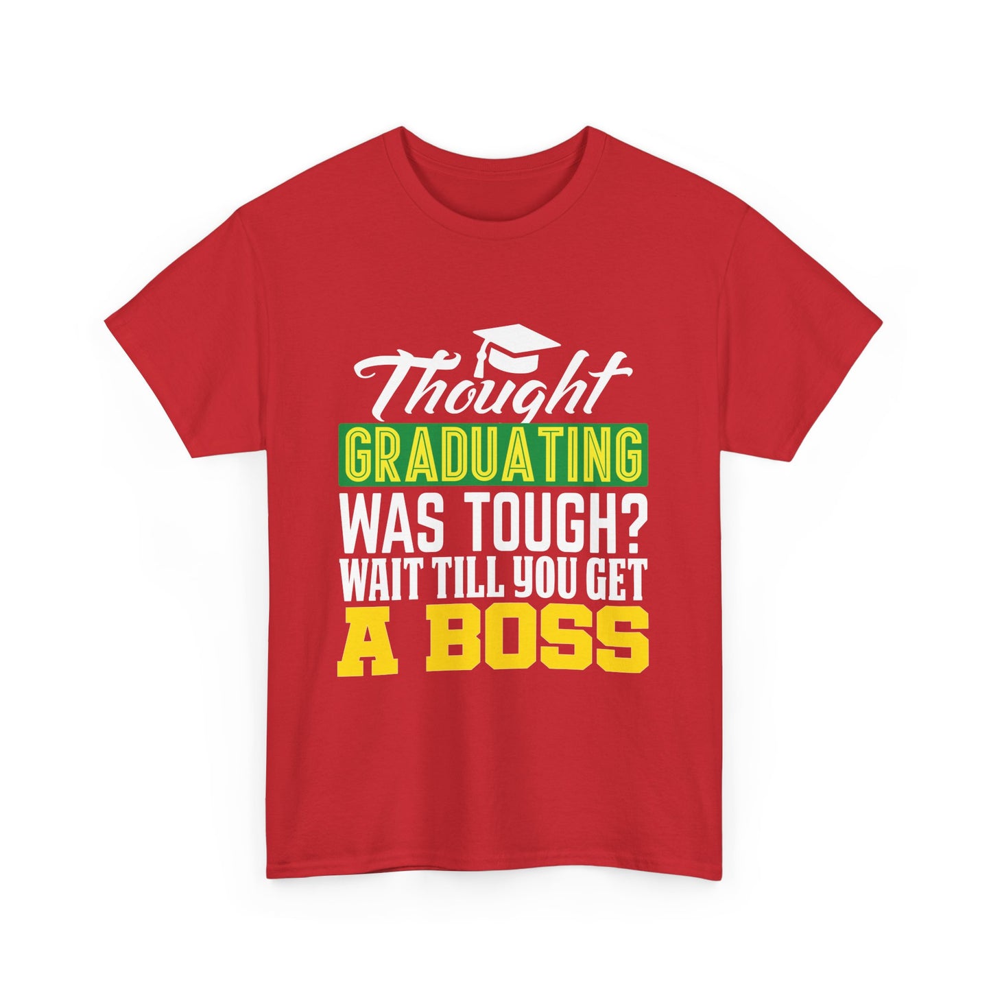 Humorous Graduation Tee - Perfect Gift for Graduates and Bosses, Funny College T-Shirt, Unisex Heavy Cotton, Graduation Celebration, [...]