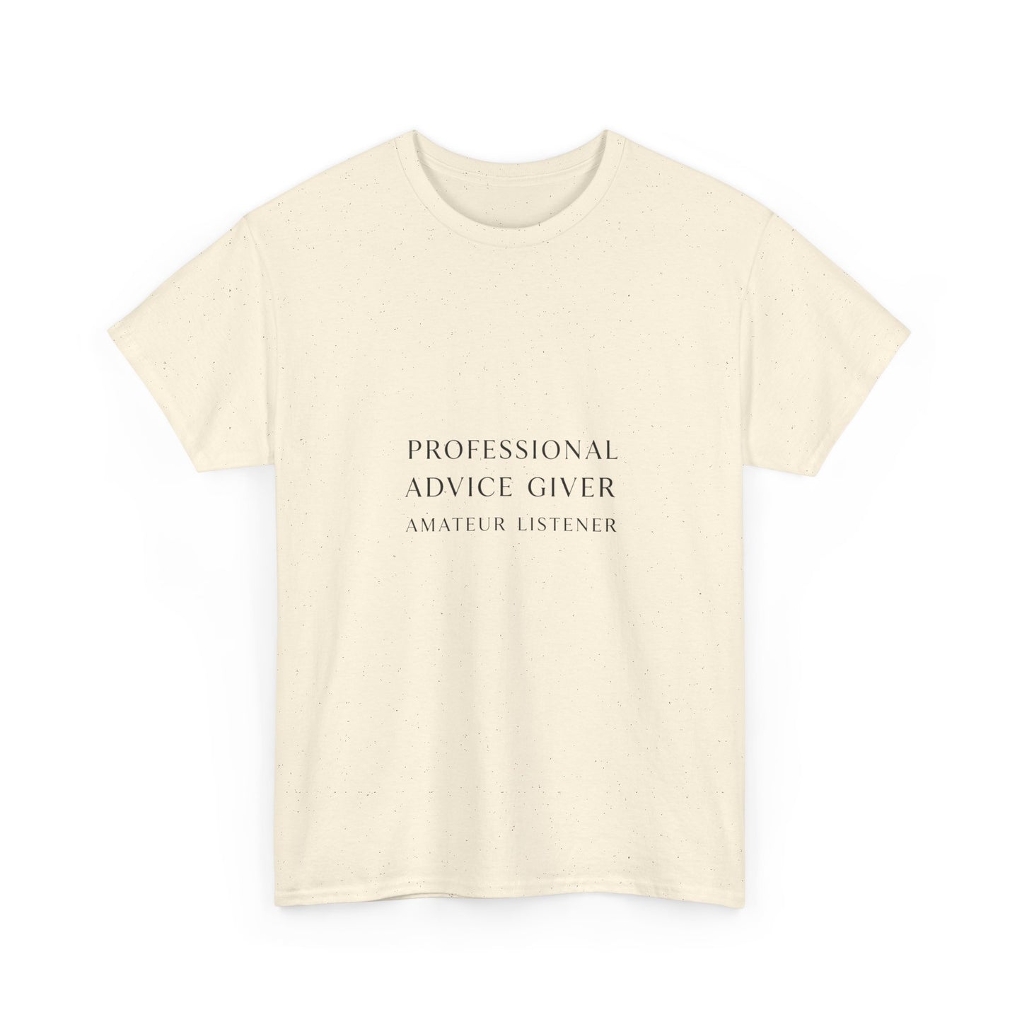 Professional Advice Giver Unisex Heavy Cotton Tee, Gift for Best Friend, Casual Wear, Advice Giver Shirt, Funny Tee, Unique Gift