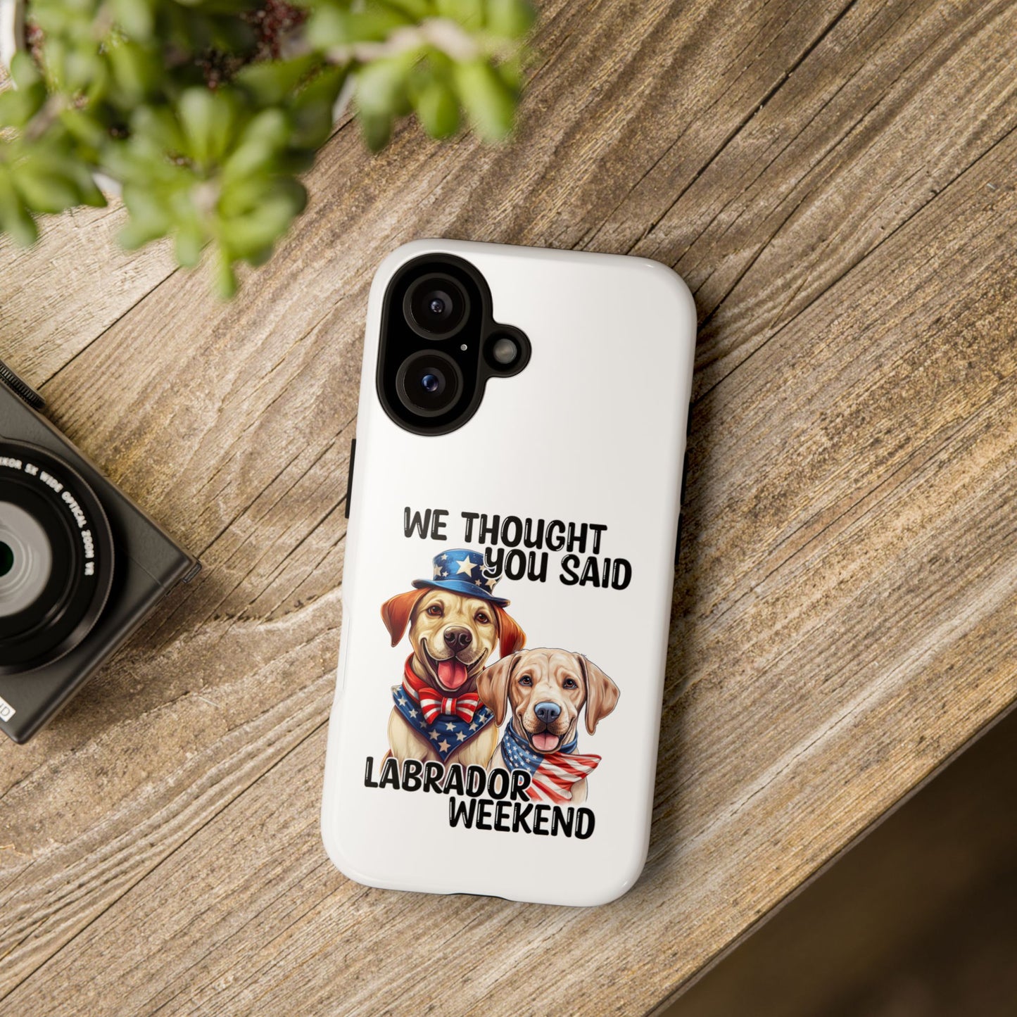 Labrador Weekend Phone Case - Fun Dog Lover Gift, Pet Memorial, Personalized, Unique Design, Patriotic Accessories