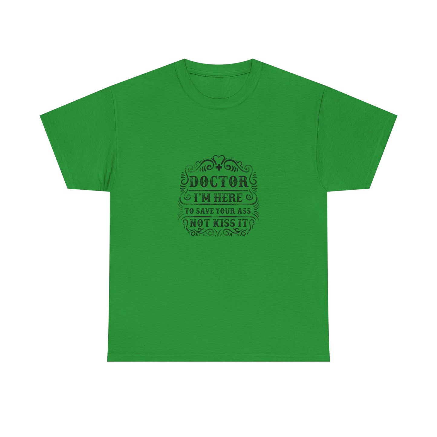 Funny Doctor Tee, Unisex Heavy Cotton Tee, Medical Humor Shirt, Gift for Healthcare Workers, Doctor Appreciation, Casual Wear