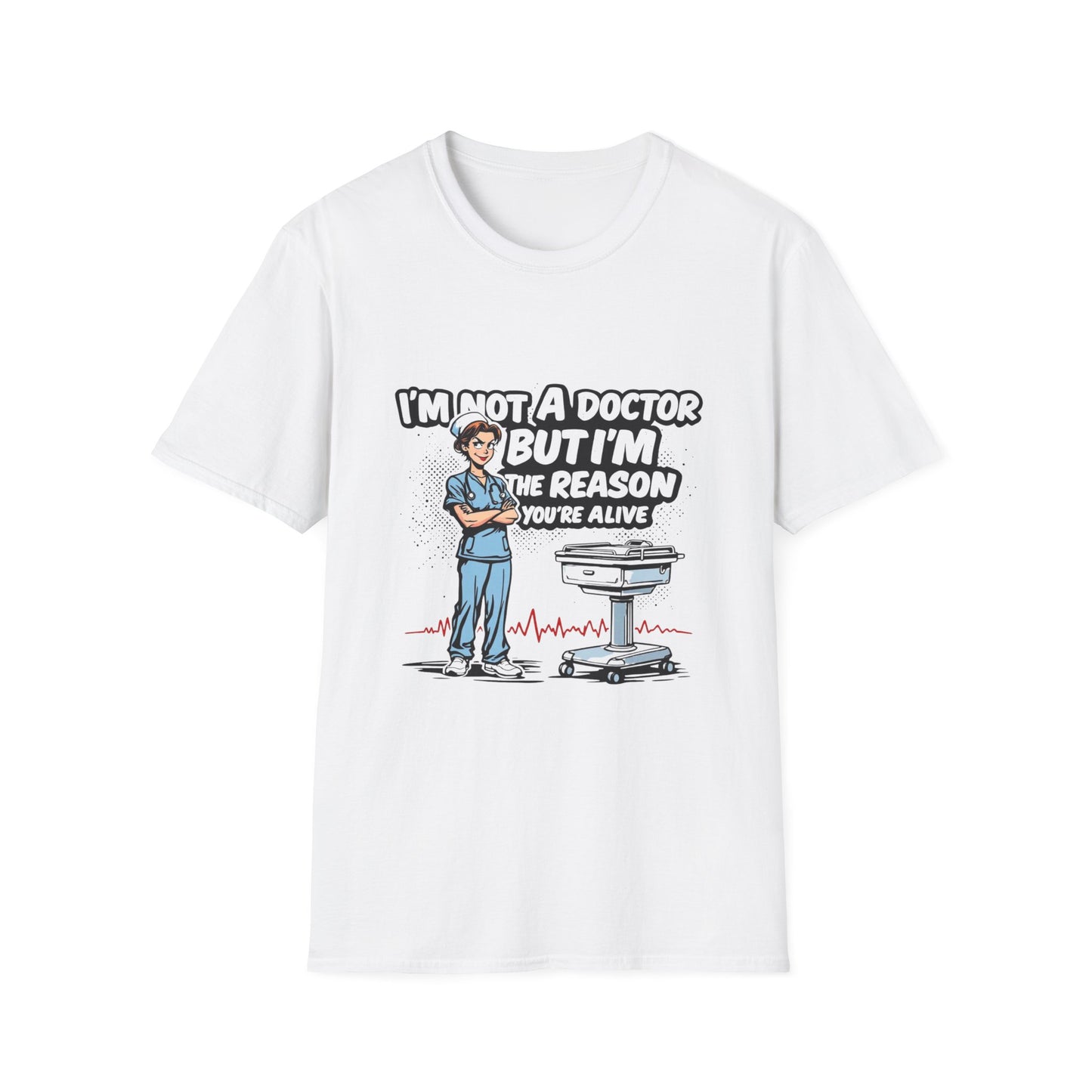 "I'm Not A Doctor But I'm The Reason You're Alive" Unisex T-Shirt - Perfect Gift for Healthcare Workers, Fun Medical Tee, Nurse [...]
