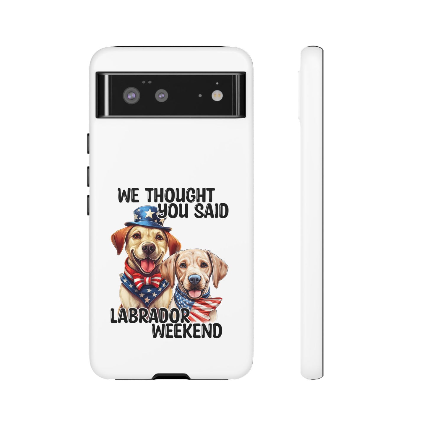 Labrador Weekend Phone Case - Fun Dog Lover Gift, Pet Memorial, Personalized, Unique Design, Patriotic Accessories