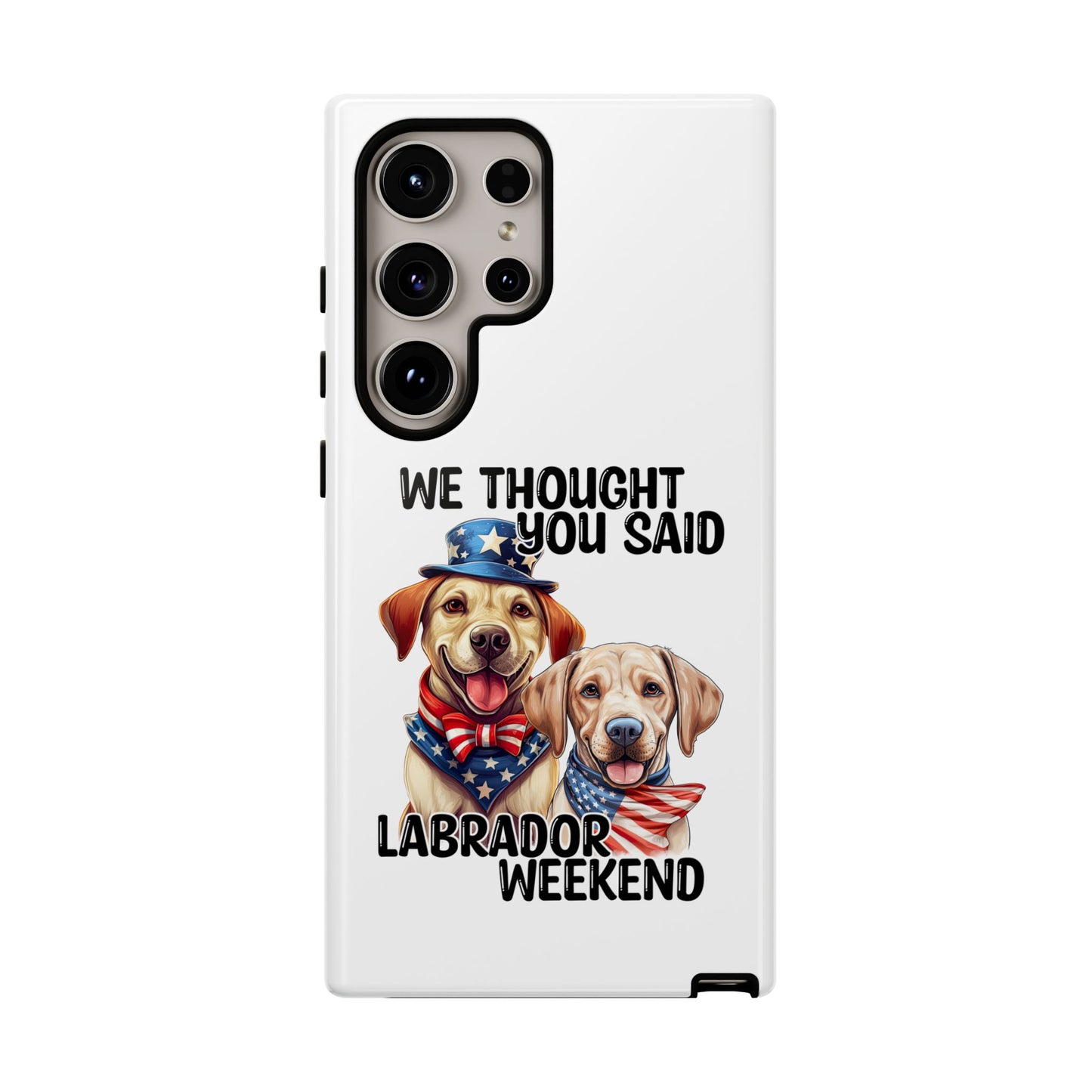 Labrador Weekend Phone Case - Fun Dog Lover Gift, Pet Memorial, Personalized, Unique Design, Patriotic Accessories