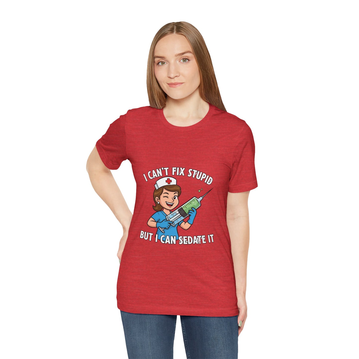 Funny Nurse Tee, I Can't Fix Stupid Shirt, Gift for Nurses, Medical Humor T-Shirt, Healthcare Apparel, Nursing Student Gift
