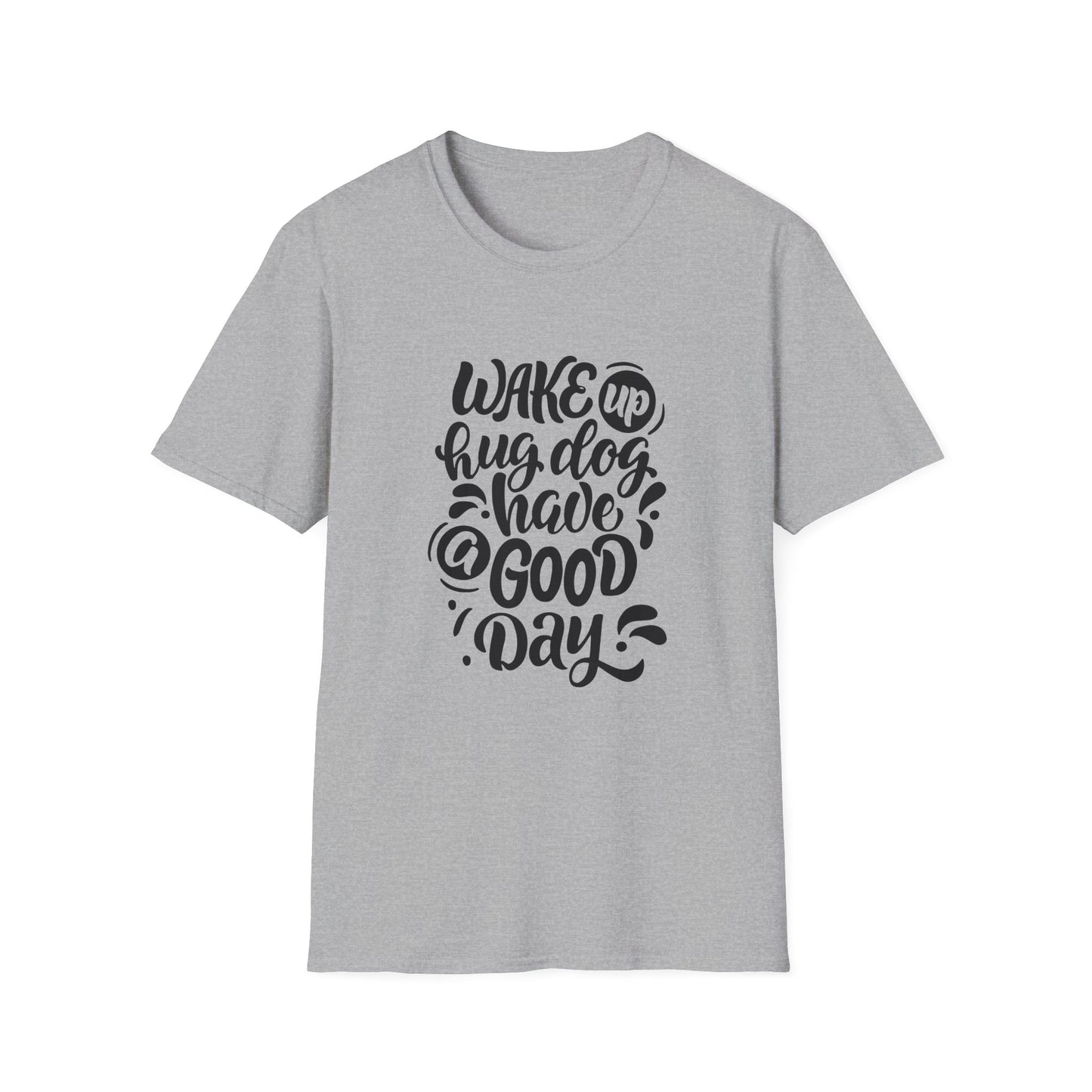 Unisex Softstyle T-Shirt - Wake Up Hug Dog Have a Good Day, Dog Lover Tee, Casual Gift, Pet Owner Shirt, Inspirational Apparel, [...]