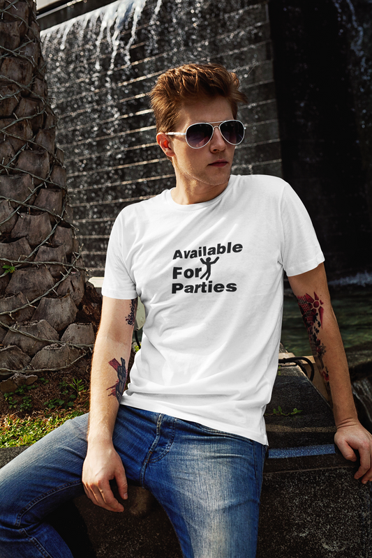 Humorous Party T-Shirt - Available For Parties, Fun Gift, Unisex Tee, Casual Wear, Party Apparel