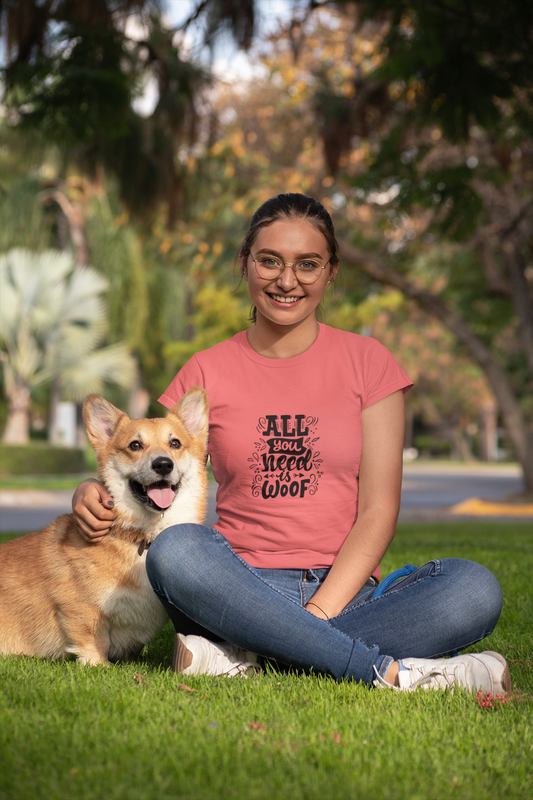 Unisex Dog Lover T-Shirt - "All You Need is Woof" - Perfect for Pet Owners, Gifts, Casual Wear, Animal Lovers, Birthdays