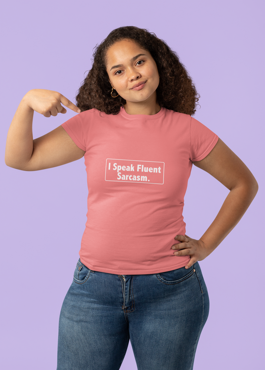 I speak fluent Sarcasm - Sarcastic Humor T-Shirt | Funny Gift for Friends, Casual Wear, Birthday Present, Unisex Graphic Tee, Sarcasm Clothing