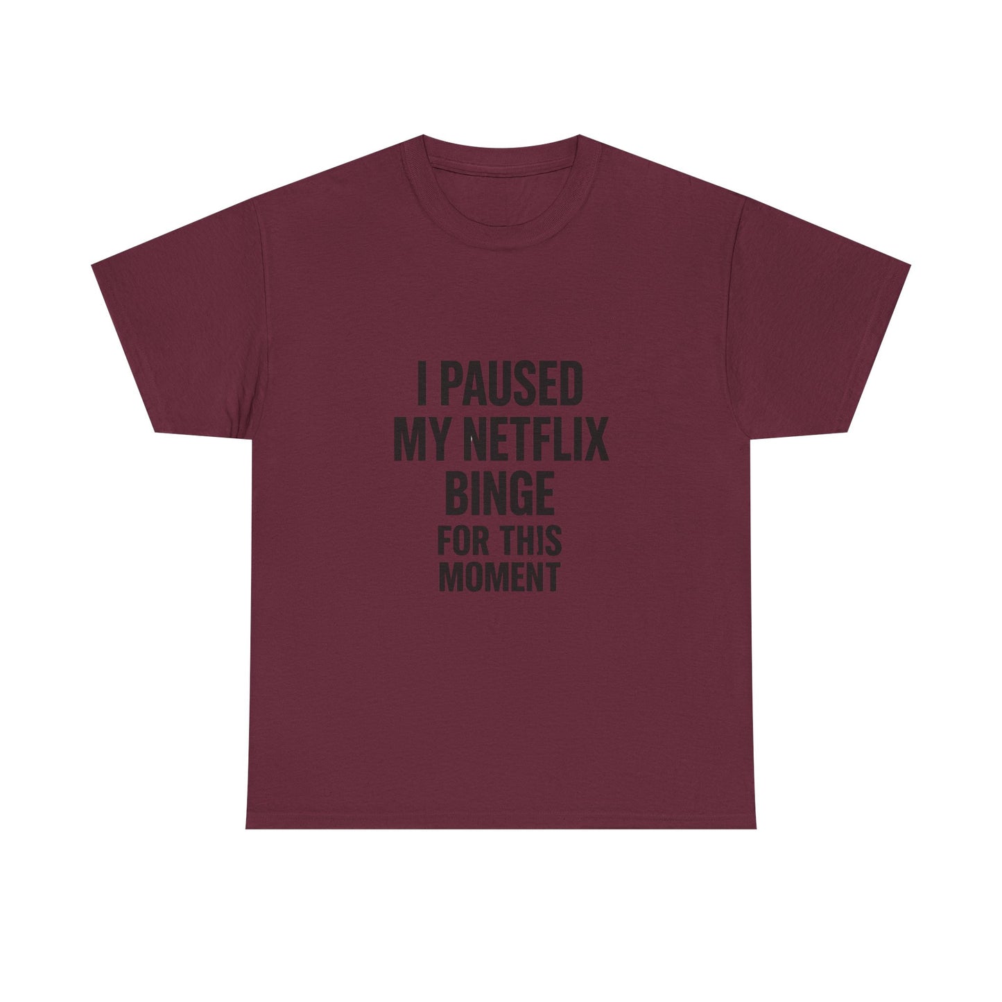 Netflix Binge Unisex Heavy Cotton Tee | Funny Gift for Streamers, Movie Night Shirt, Casual Wear, Cozy Home Outfit, Quarantine Gift