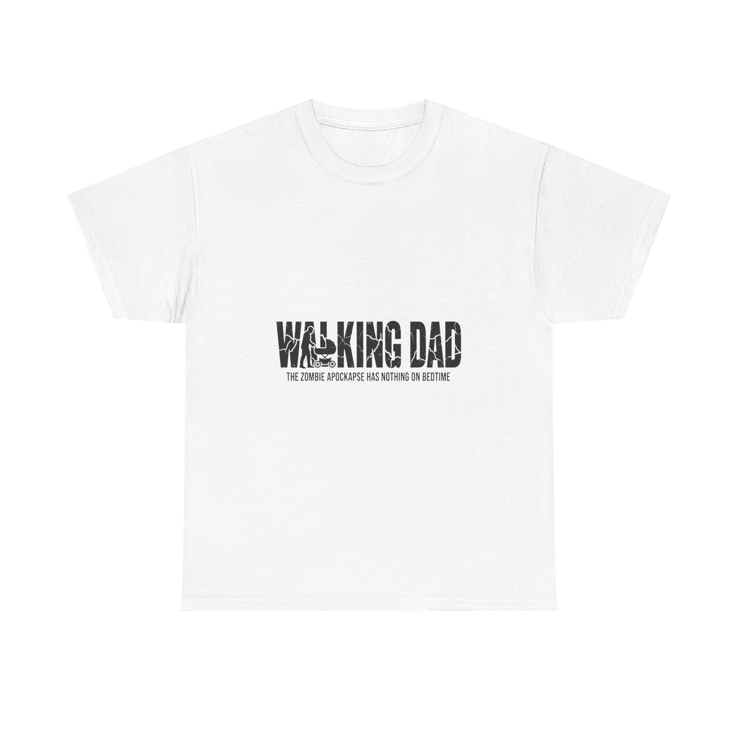 Walking Dead/Dad Funny - Unisex Heavy Cotton Tee for DADs