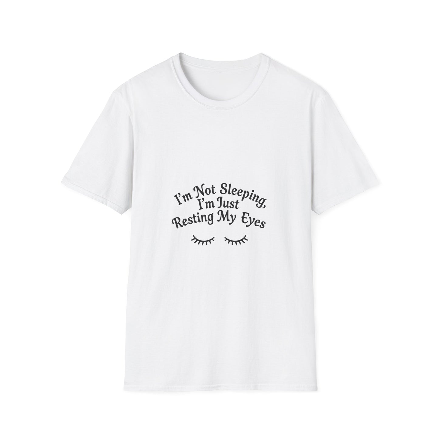 Resting My Eyes T-Shirt, Funny Quote Tee, Perfect Gift for Sleep Lovers, Comfortable Unisex Top, Relaxation Apparel