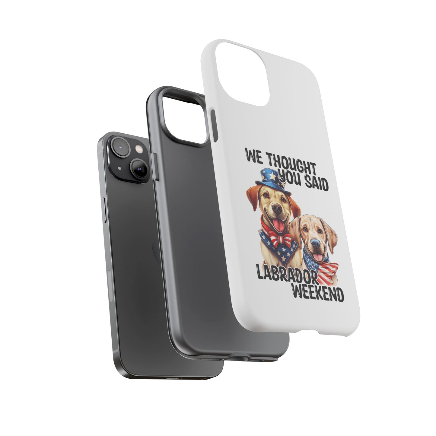 Labrador Weekend Phone Case - Fun Dog Lover Gift, Pet Memorial, Personalized, Unique Design, Patriotic Accessories