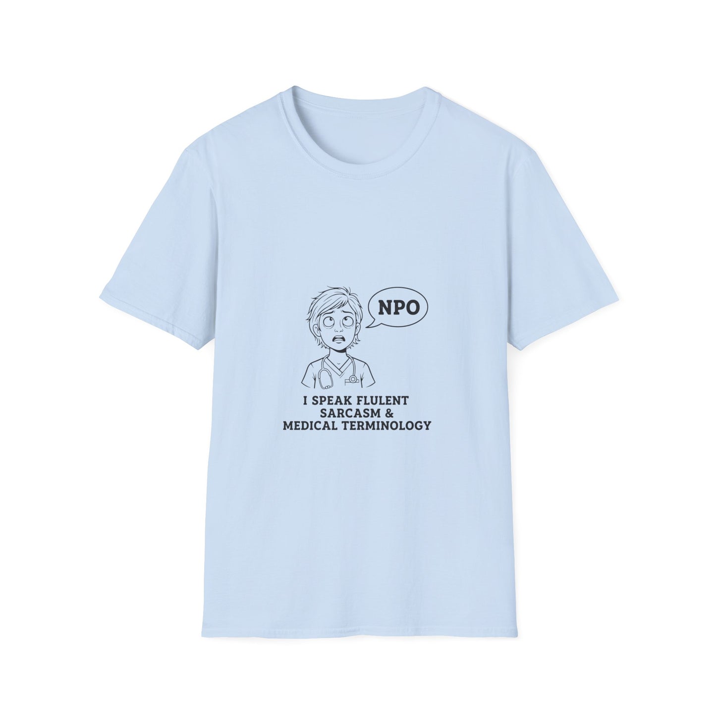 Funny Medical Professional T-Shirt, Nurse Humor Gift, Sarcastic Tee, Physician Student Apparel, Healthcare Humor Shirt, Medic Gift Idea