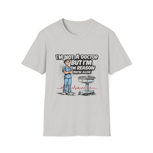 "I'm Not A Doctor But I'm The Reason You're Alive" Unisex T-Shirt - Perfect Gift for Healthcare Workers, Fun Medical Tee, Nurse [...]