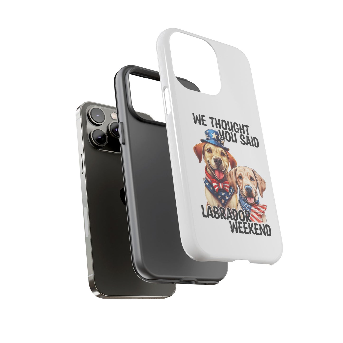 Labrador Weekend Phone Case - Fun Dog Lover Gift, Pet Memorial, Personalized, Unique Design, Patriotic Accessories