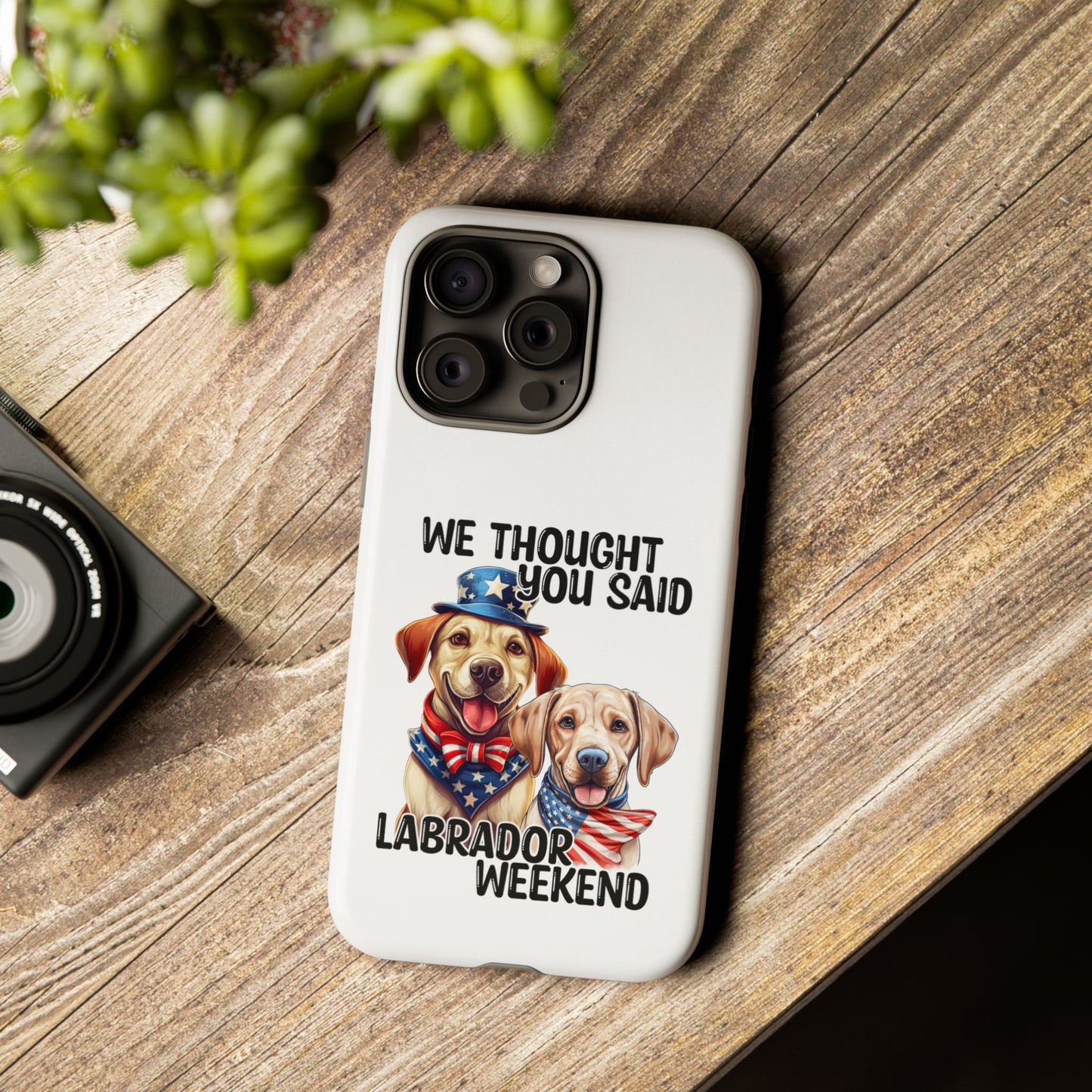 Labrador Weekend Phone Case - Fun Dog Lover Gift, Pet Memorial, Personalized, Unique Design, Patriotic Accessories