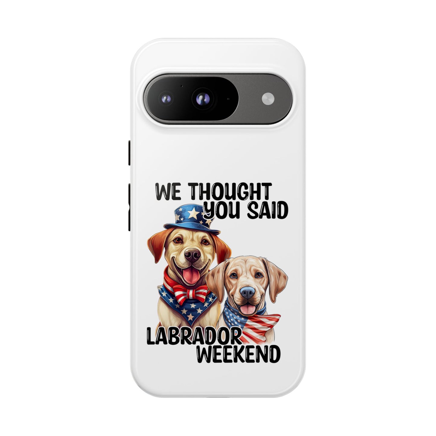 Labrador Weekend Phone Case - Fun Dog Lover Gift, Pet Memorial, Personalized, Unique Design, Patriotic Accessories