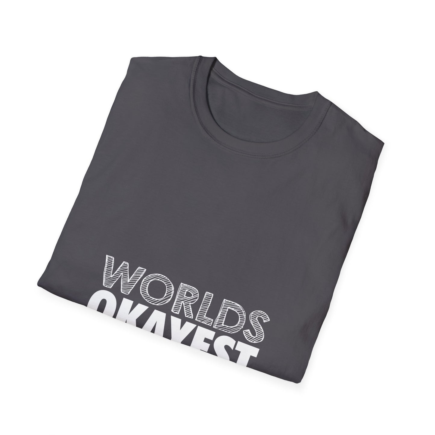 World's Okayest Dad Unisex T-Shirt, Funny Gift for Dads, Father's Day Tee, Casual Wear, Dad Jokes Apparel, Gift for Him