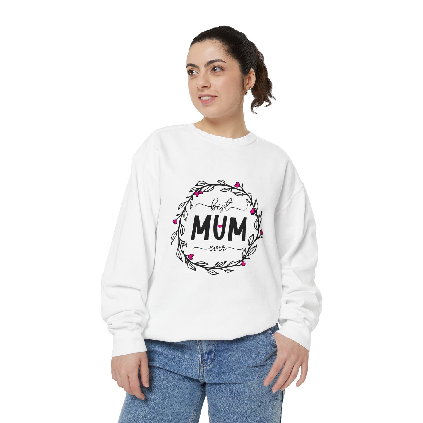 Best Mum Ever Unisex Garment-Dyed Sweatshirt, Mother's Day Gift, Cozy Sweatshirt, Unique Mum Shirt, Birthday Gift for Mum, Gift for Her