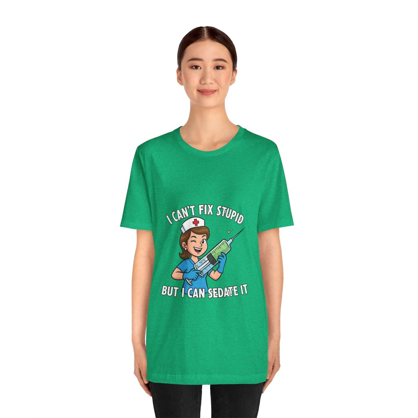 Funny Nurse Tee, I Can't Fix Stupid Shirt, Gift for Nurses, Medical Humor T-Shirt, Healthcare Apparel, Nursing Student Gift