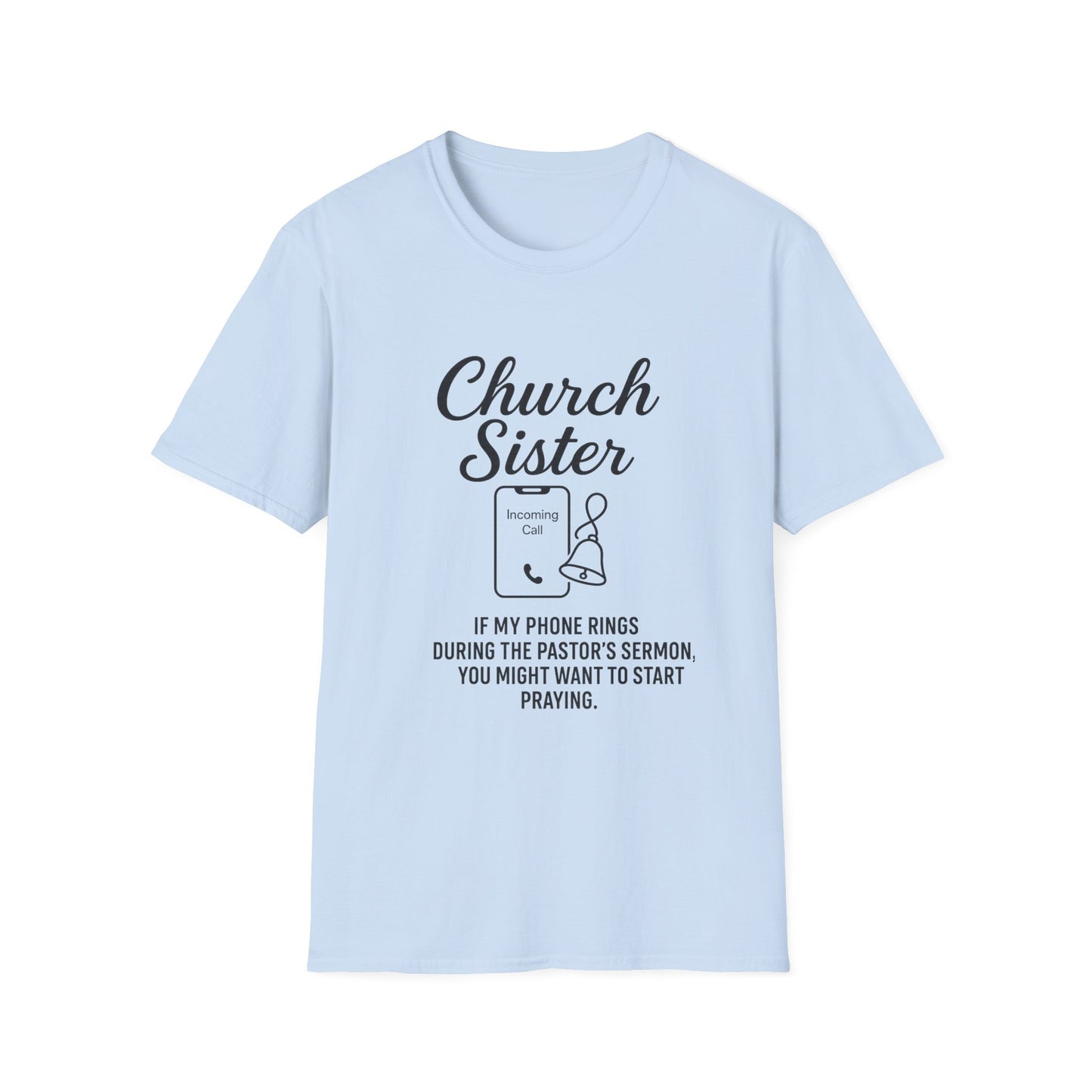 Church Sister T-Shirt | Funny Christian Tee, Church Apparel, Gifts for Churchgoers, Unisex T-Shirt, Religious Humor Shirt