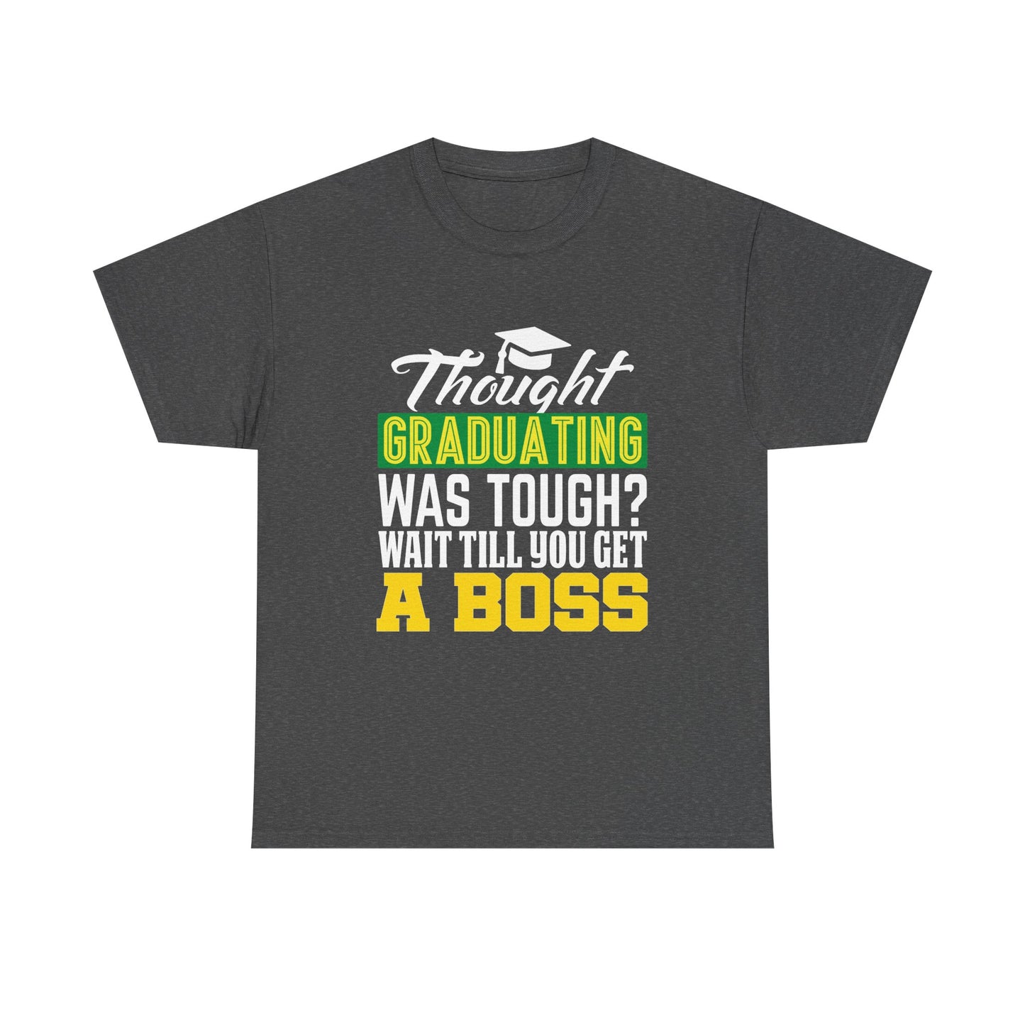 Humorous Graduation Tee - Perfect Gift for Graduates and Bosses, Funny College T-Shirt, Unisex Heavy Cotton, Graduation Celebration, [...]