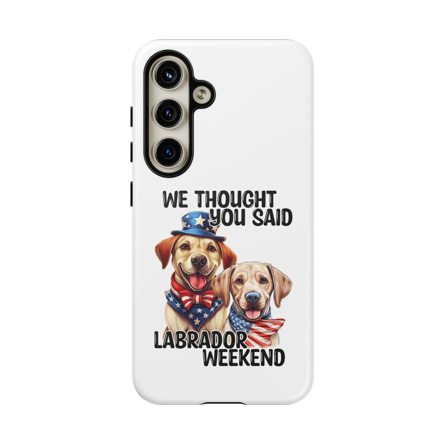 Labrador Weekend Phone Case - Fun Dog Lover Gift, Pet Memorial, Personalized, Unique Design, Patriotic Accessories