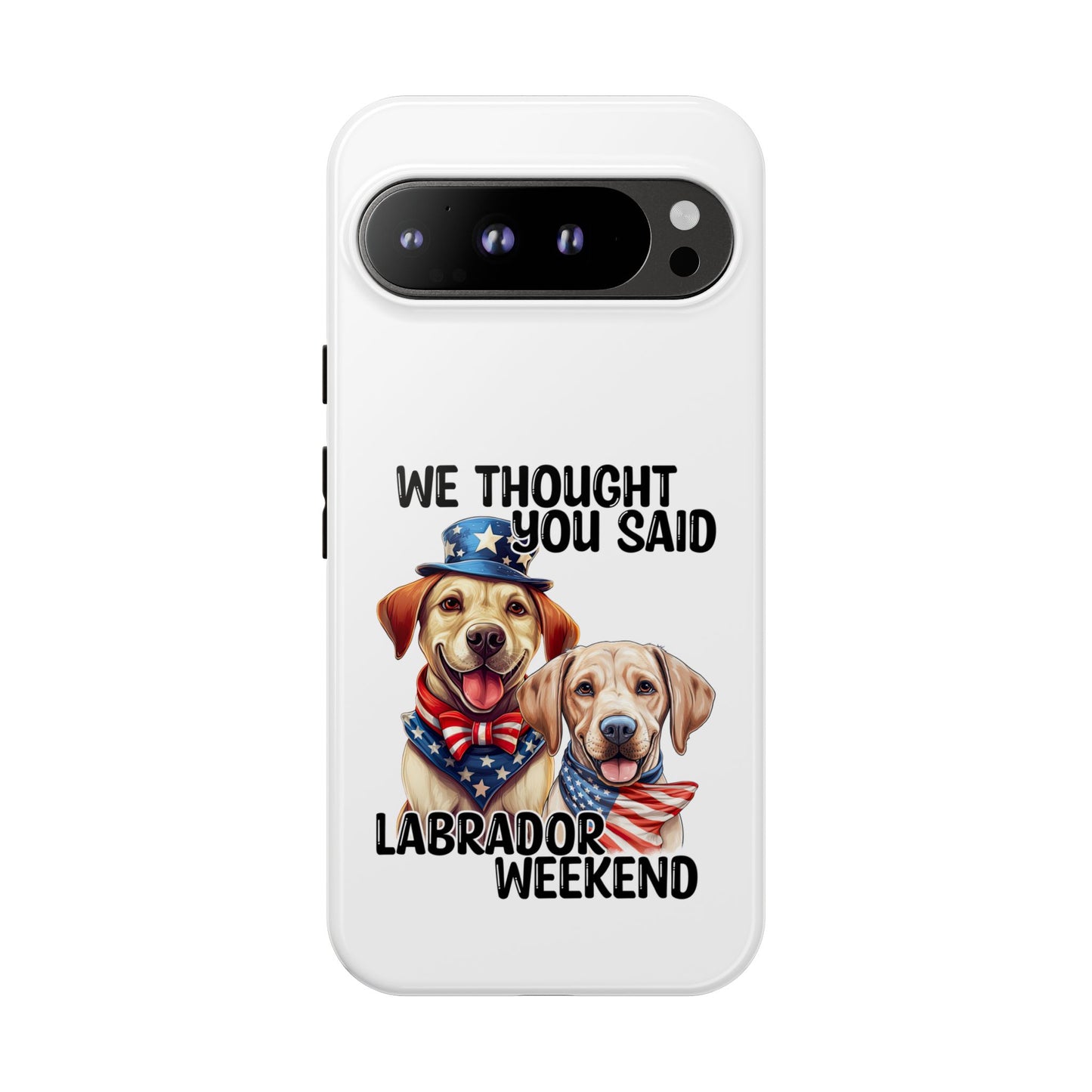 Labrador Weekend Phone Case - Fun Dog Lover Gift, Pet Memorial, Personalized, Unique Design, Patriotic Accessories