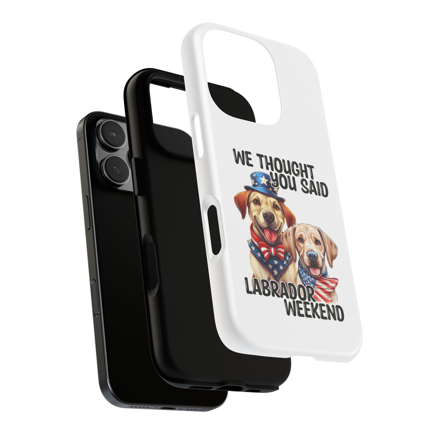 Labrador Weekend Phone Case - Fun Dog Lover Gift, Pet Memorial, Personalized, Unique Design, Patriotic Accessories