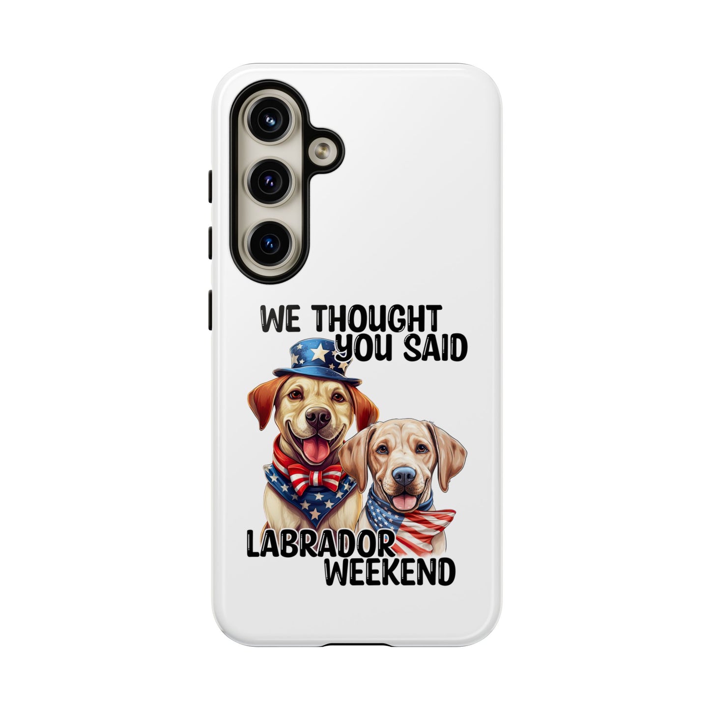 Labrador Weekend Phone Case - Fun Dog Lover Gift, Pet Memorial, Personalized, Unique Design, Patriotic Accessories