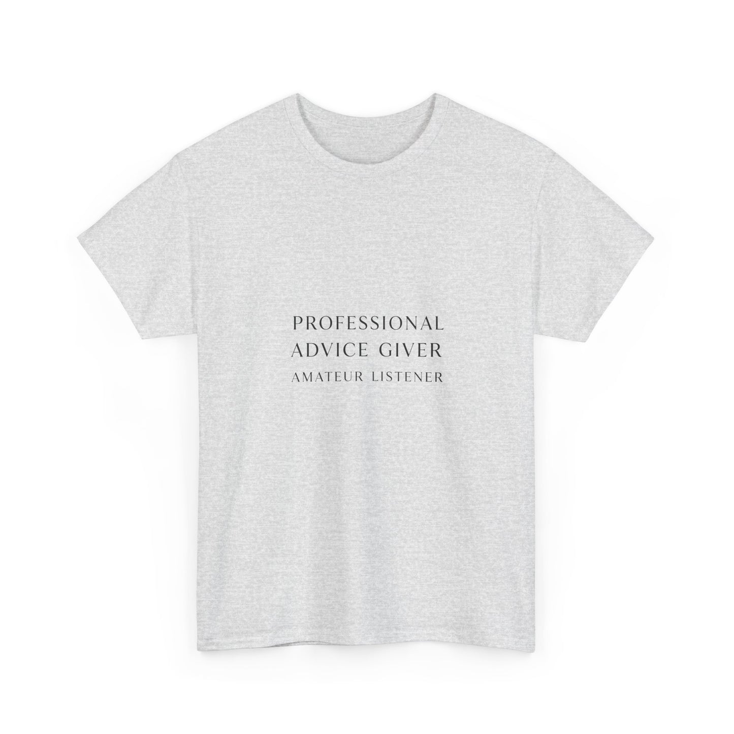 Professional Advice Giver Unisex Heavy Cotton Tee, Gift for Best Friend, Casual Wear, Advice Giver Shirt, Funny Tee, Unique Gift
